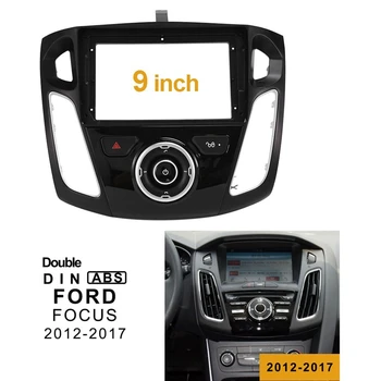 9 Palcový 2 Din Auto Panel Rám Rádio Video Fascia Dash MP5 Prehrávač DVD Adaptér Panel Pre FORD FOCUS 2012-2017